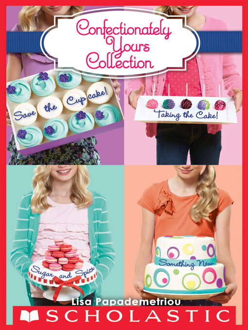 Title details for Confectionately Yours Collection by Lisa Papademetriou - Available